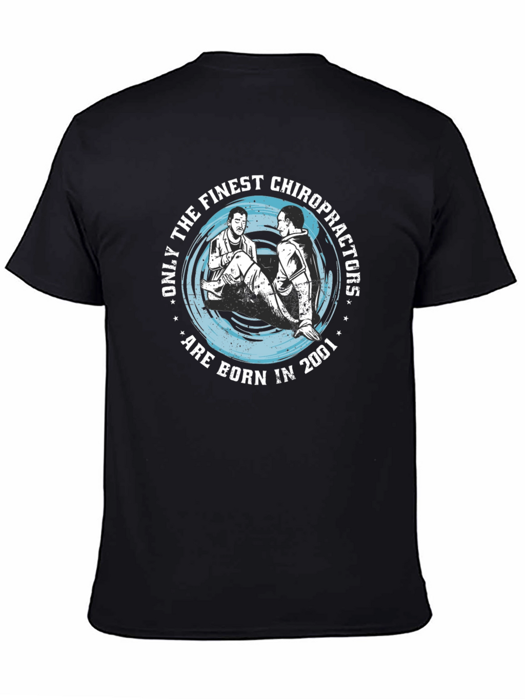 Chiropractor Born in 2001 Black T-Shirt