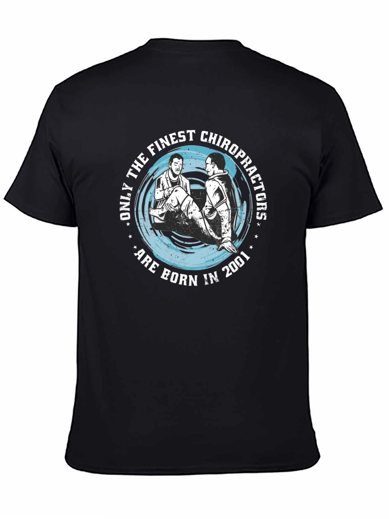 Chiropractor Born in 2001 Black T-Shirt