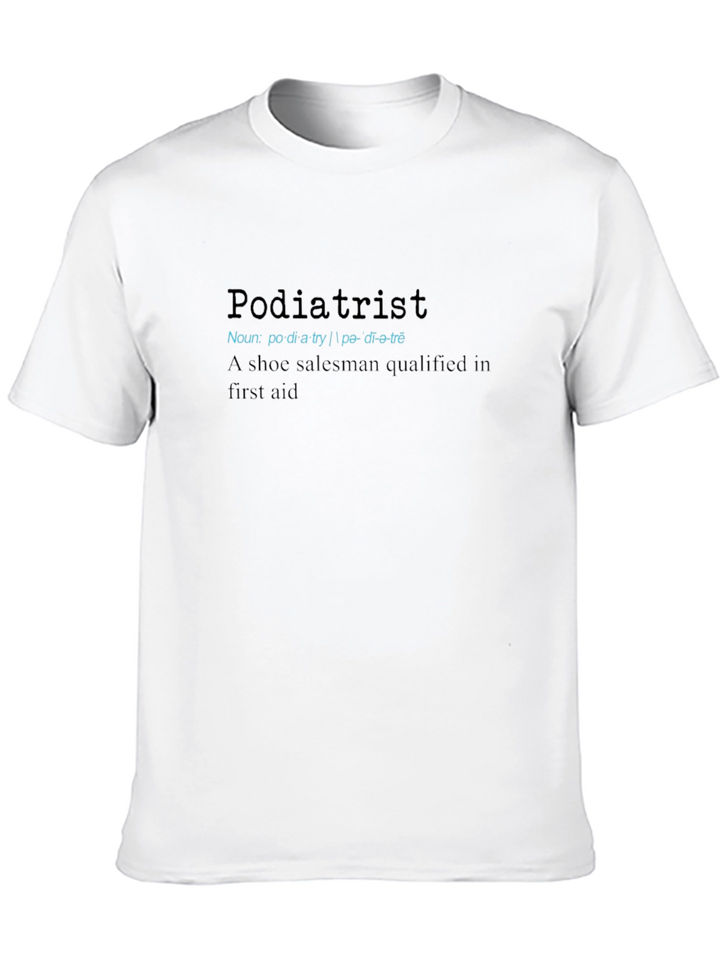 Podiatrist Definition Funny T-Shirt