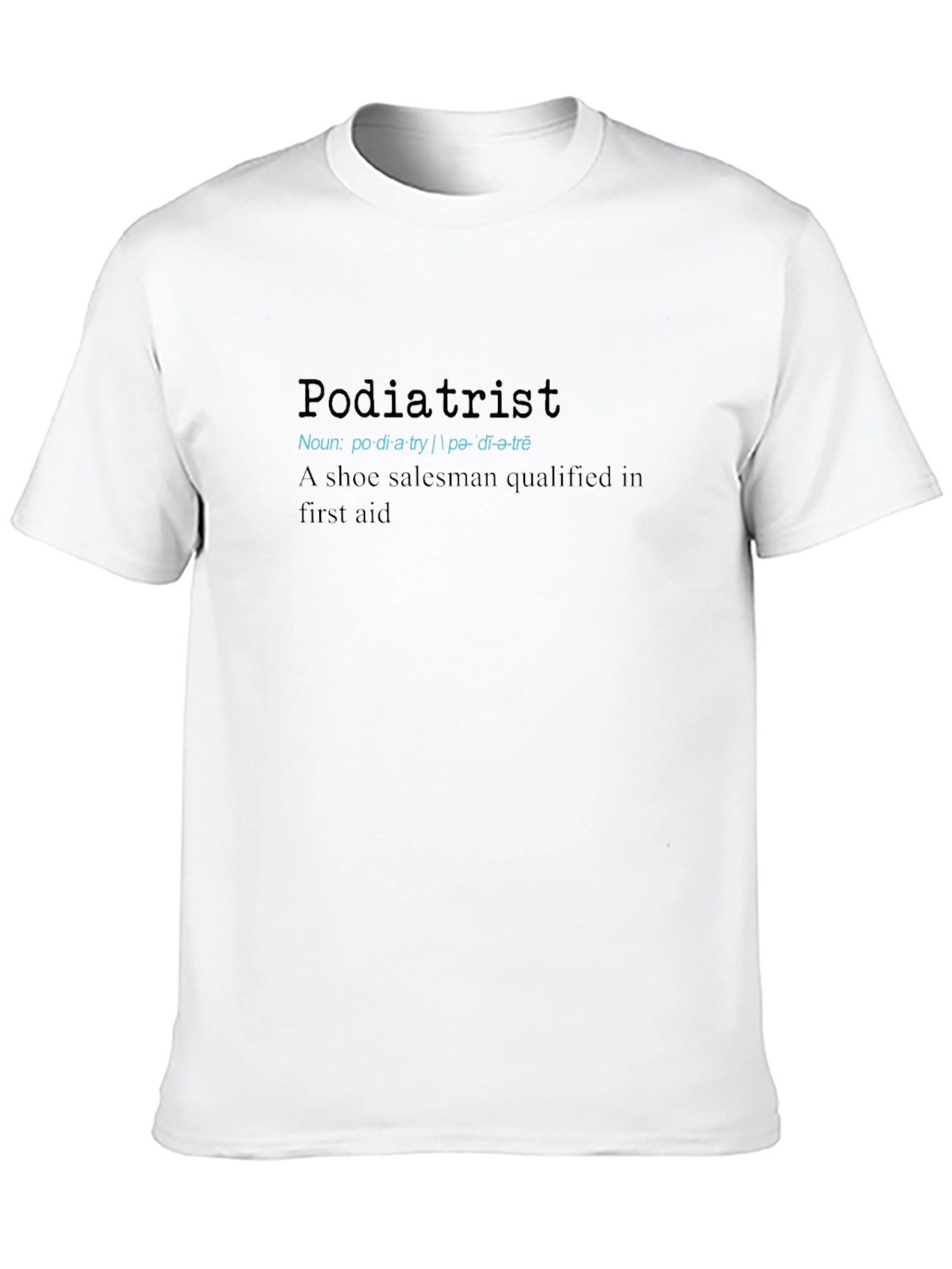 Podiatrist Definition Funny T-Shirt