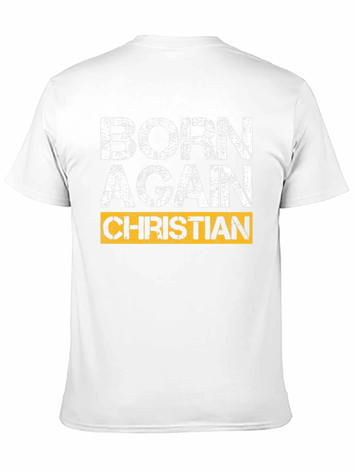 Born Again Christian T-Shirt - Graphic Religious Tee