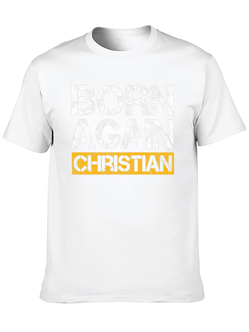 Born Again Christian T-Shirt - Graphic Religious Tee