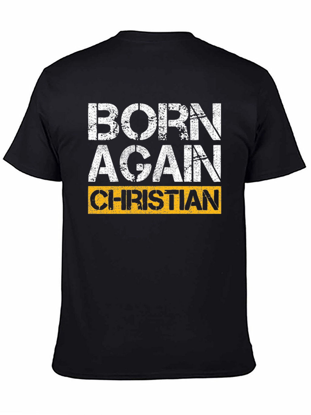 Born Again Christian T-Shirt - Graphic Religious Tee
