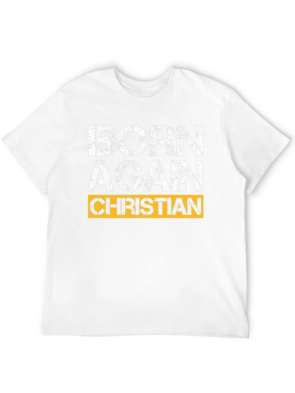 Born Again Christian T-Shirt - Graphic Religious Tee