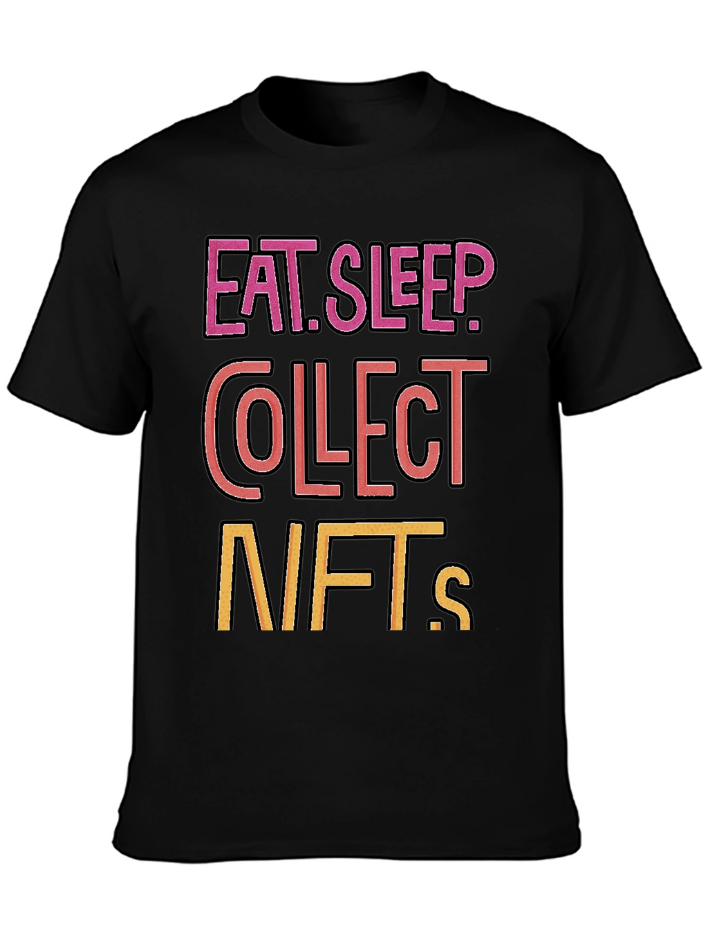 Eat Sleep Collect NFTs T-Shirt