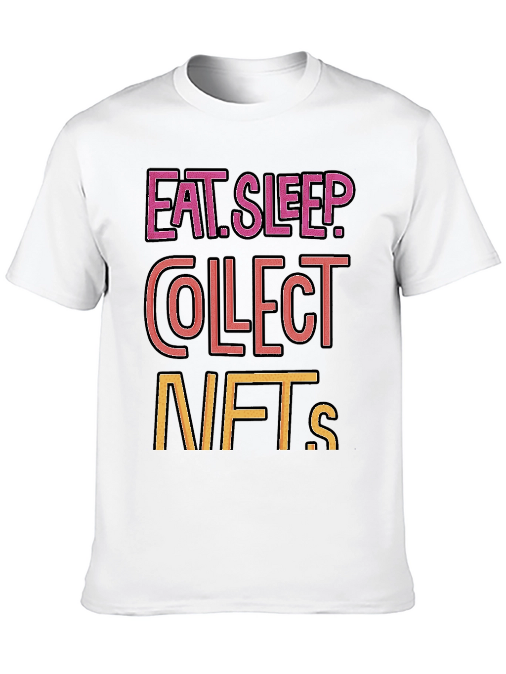Eat Sleep Collect NFTs T-Shirt