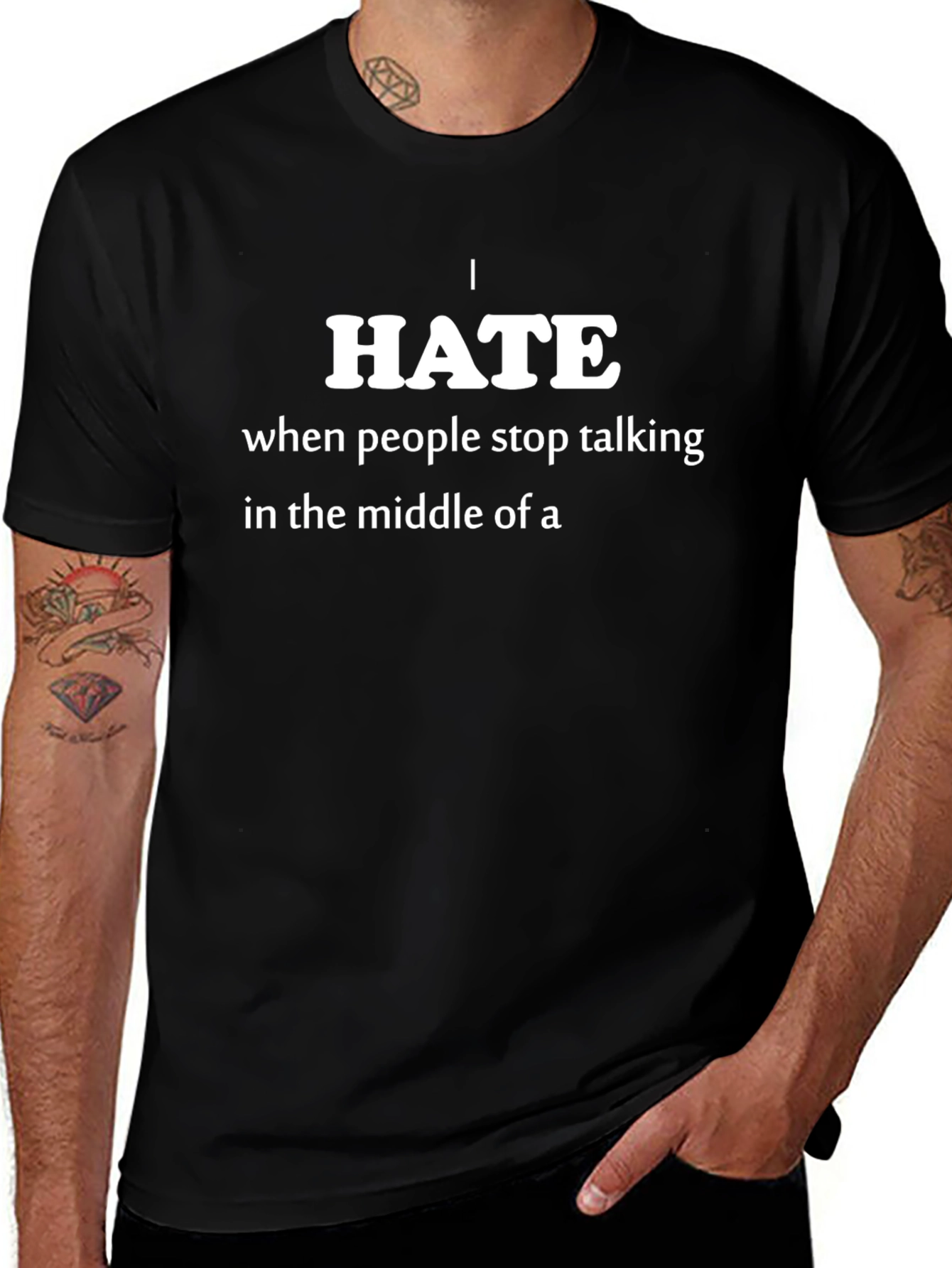I Hate When People Stop Talking Funny T-Shirt