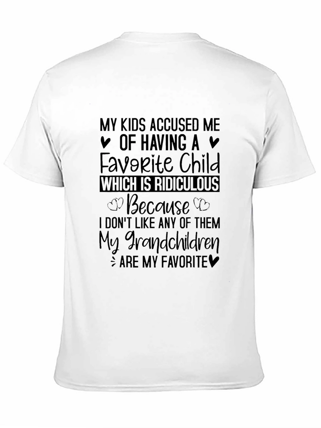 Funny Grandparent T-Shirt: My Grandchildren Are My Favorite
