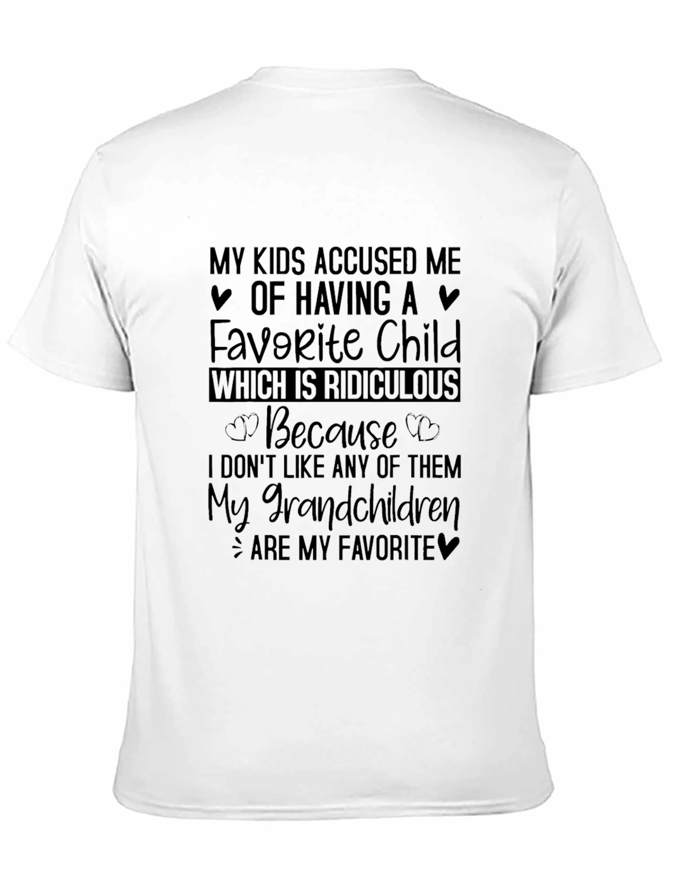 Funny Grandparent T-Shirt: My Grandchildren Are My Favorite