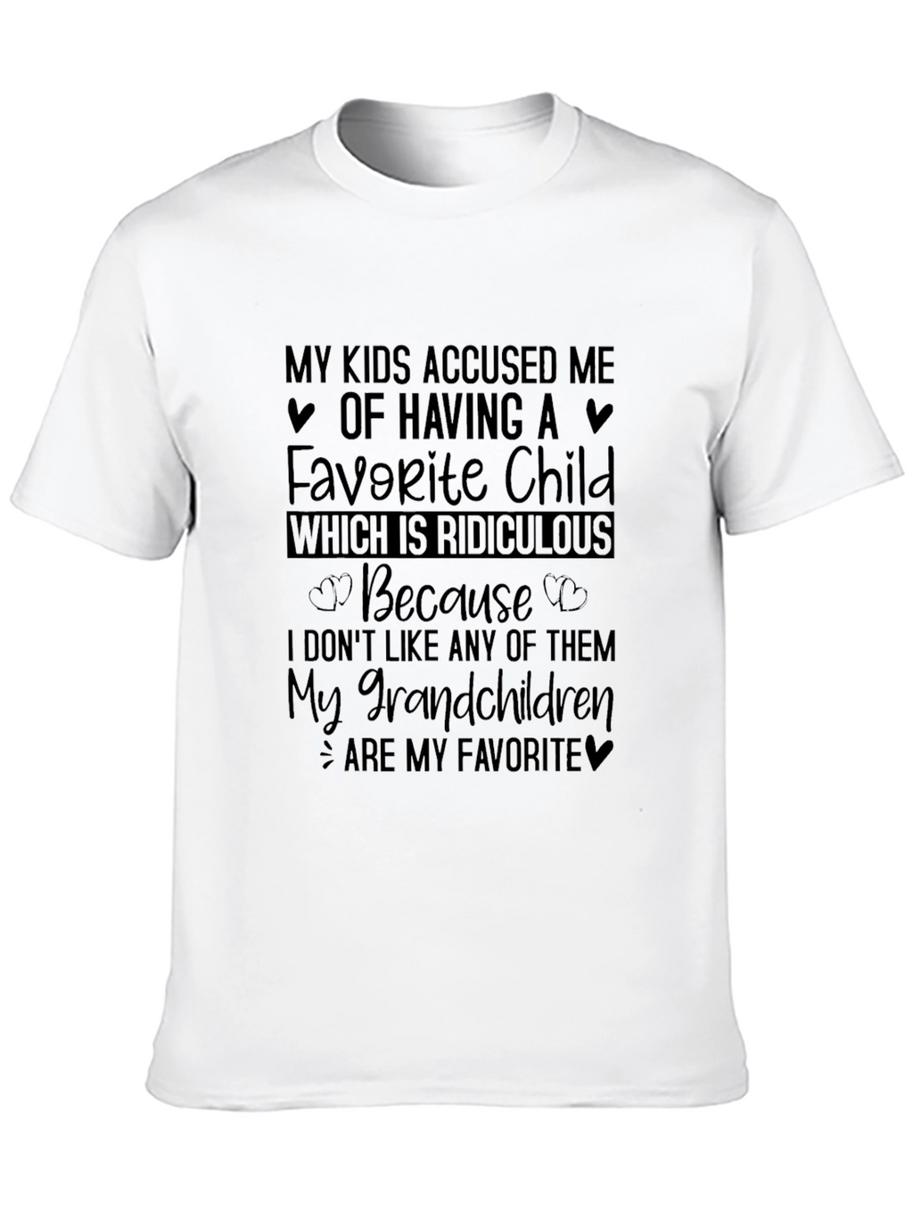 Funny Grandparent T-Shirt: My Grandchildren Are My Favorite