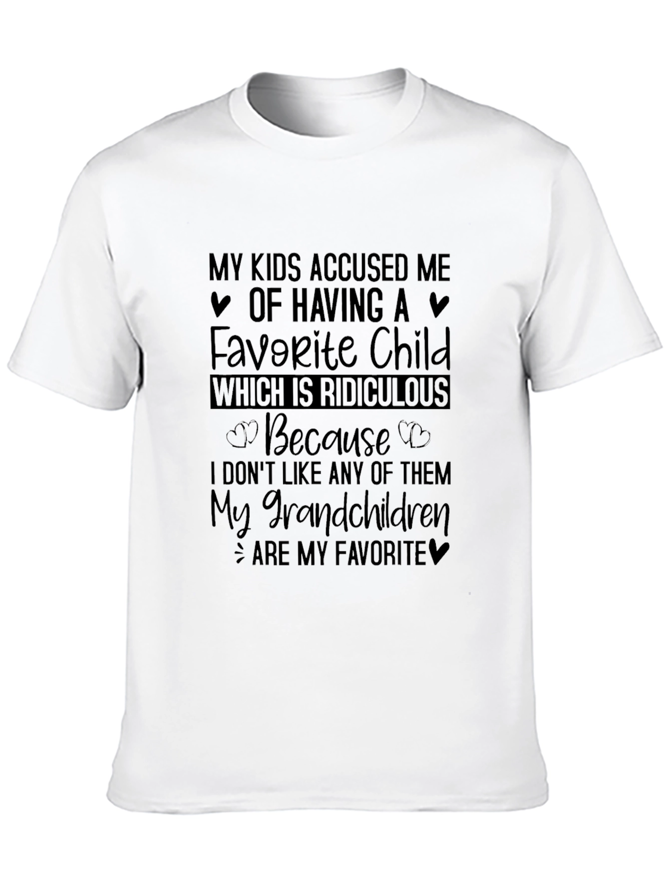 Funny Grandparent T-Shirt: My Grandchildren Are My Favorite
