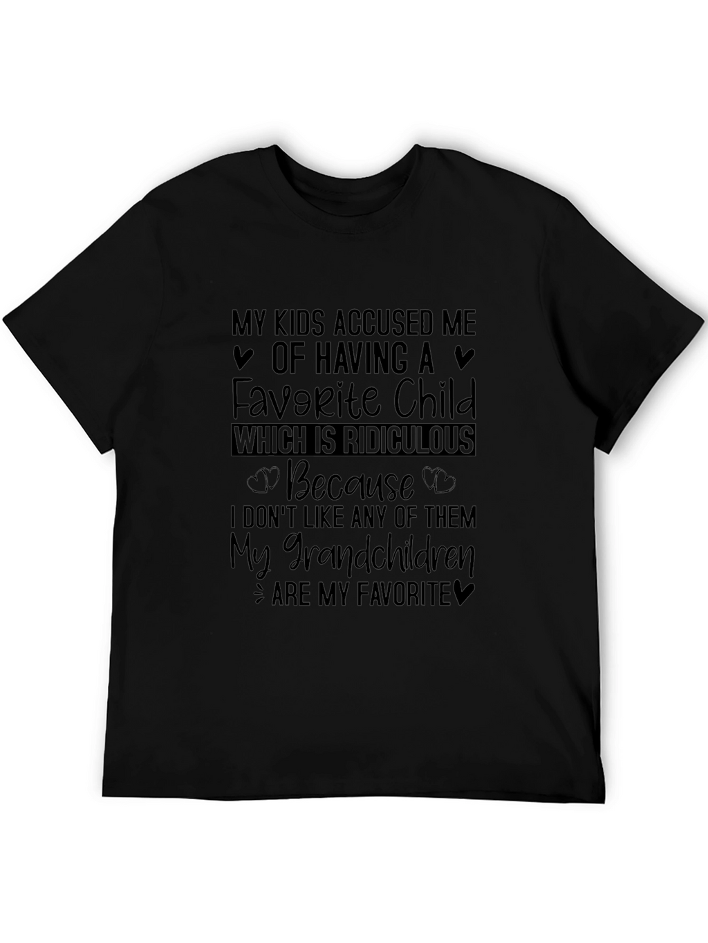 Funny Grandparent T-Shirt: My Grandchildren Are My Favorite