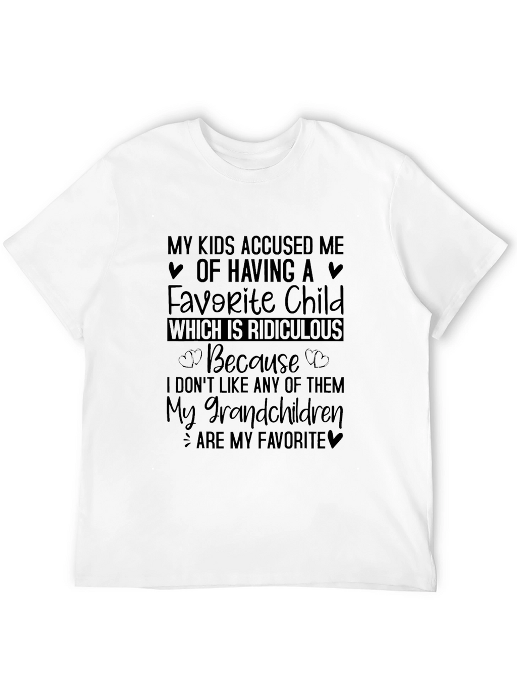 Funny Grandparent T-Shirt: My Grandchildren Are My Favorite