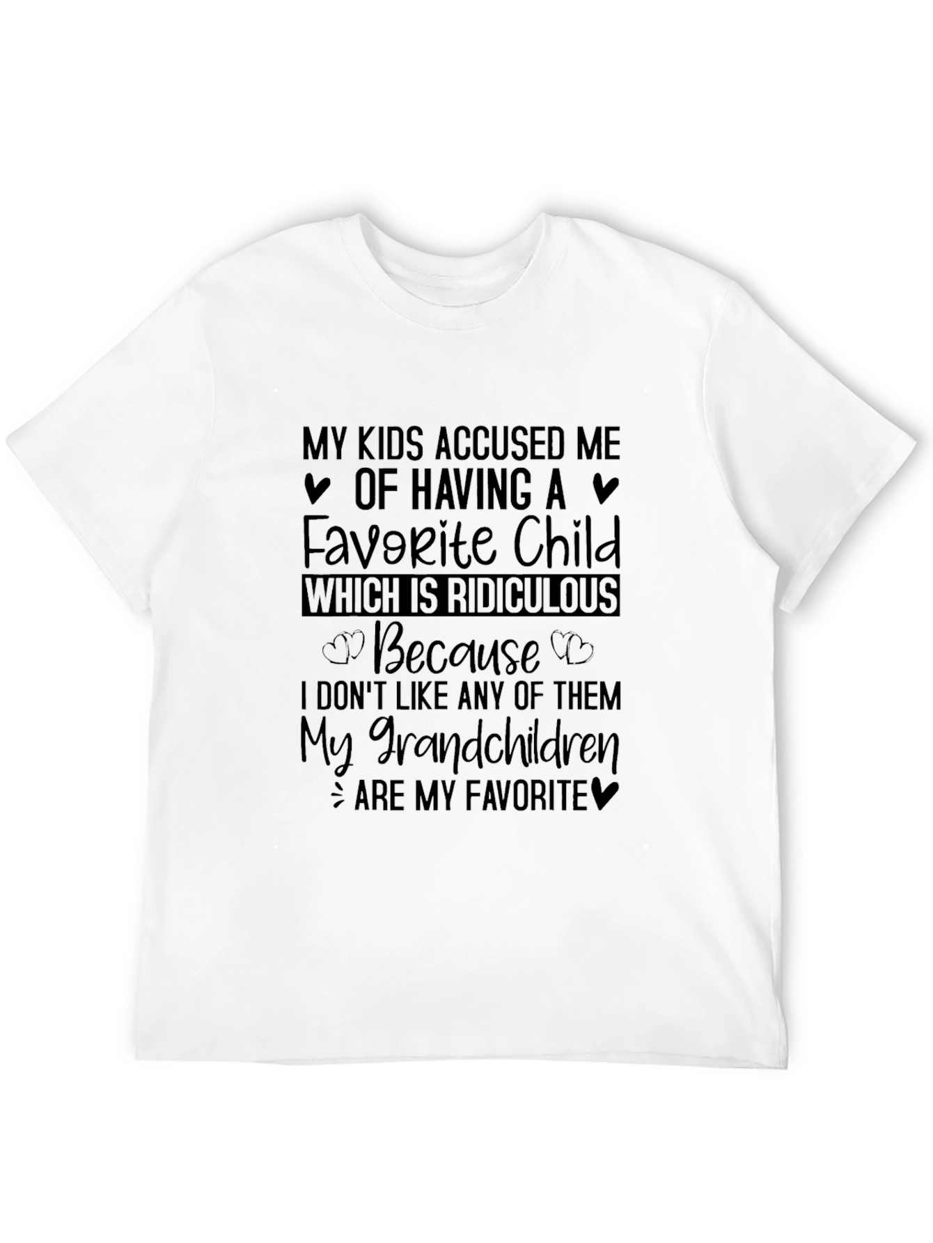 Funny Grandparent T-Shirt: My Grandchildren Are My Favorite