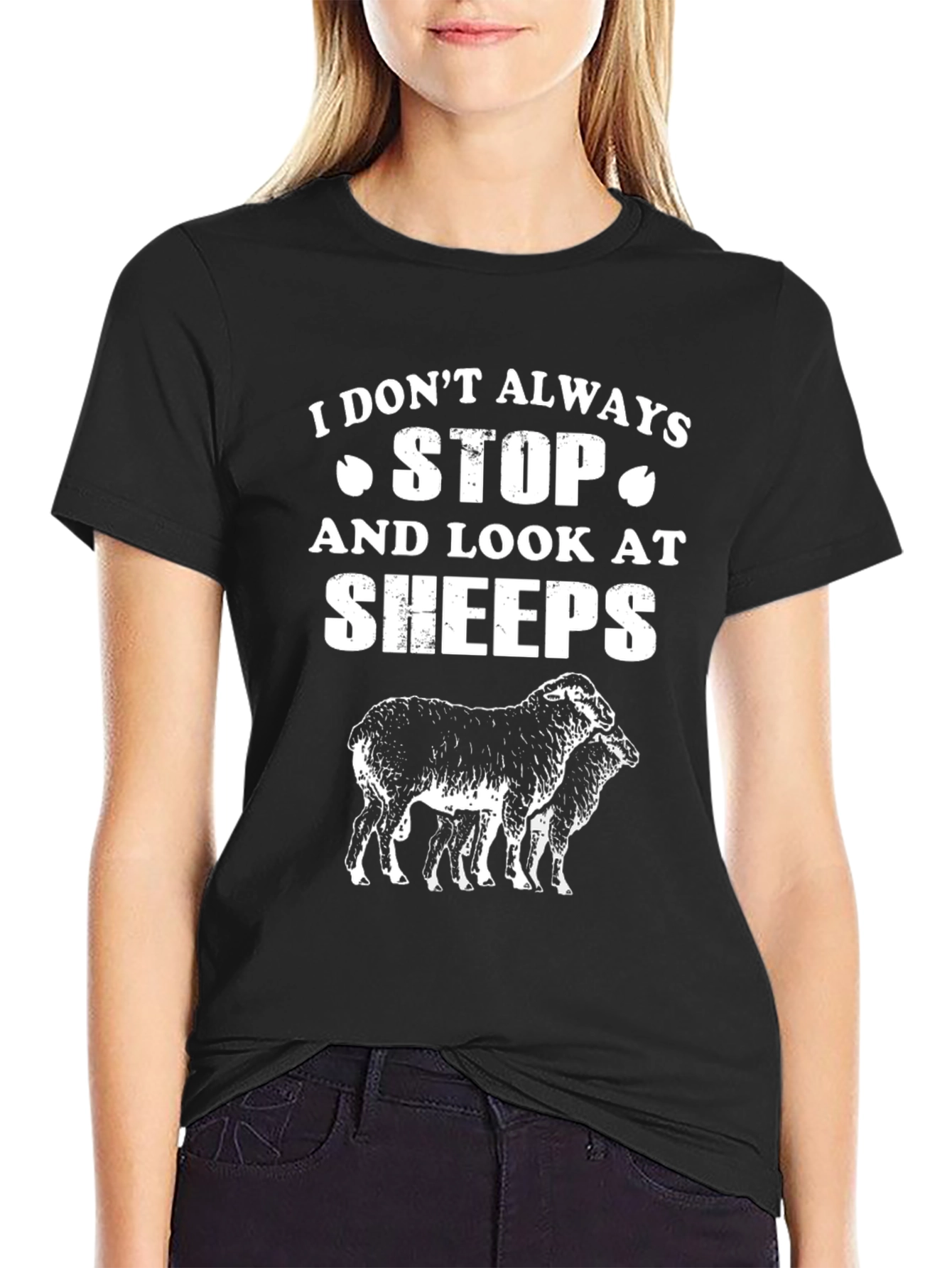 Funny Sheep T-Shirt: I Dont Always Stop & Look at Sheep