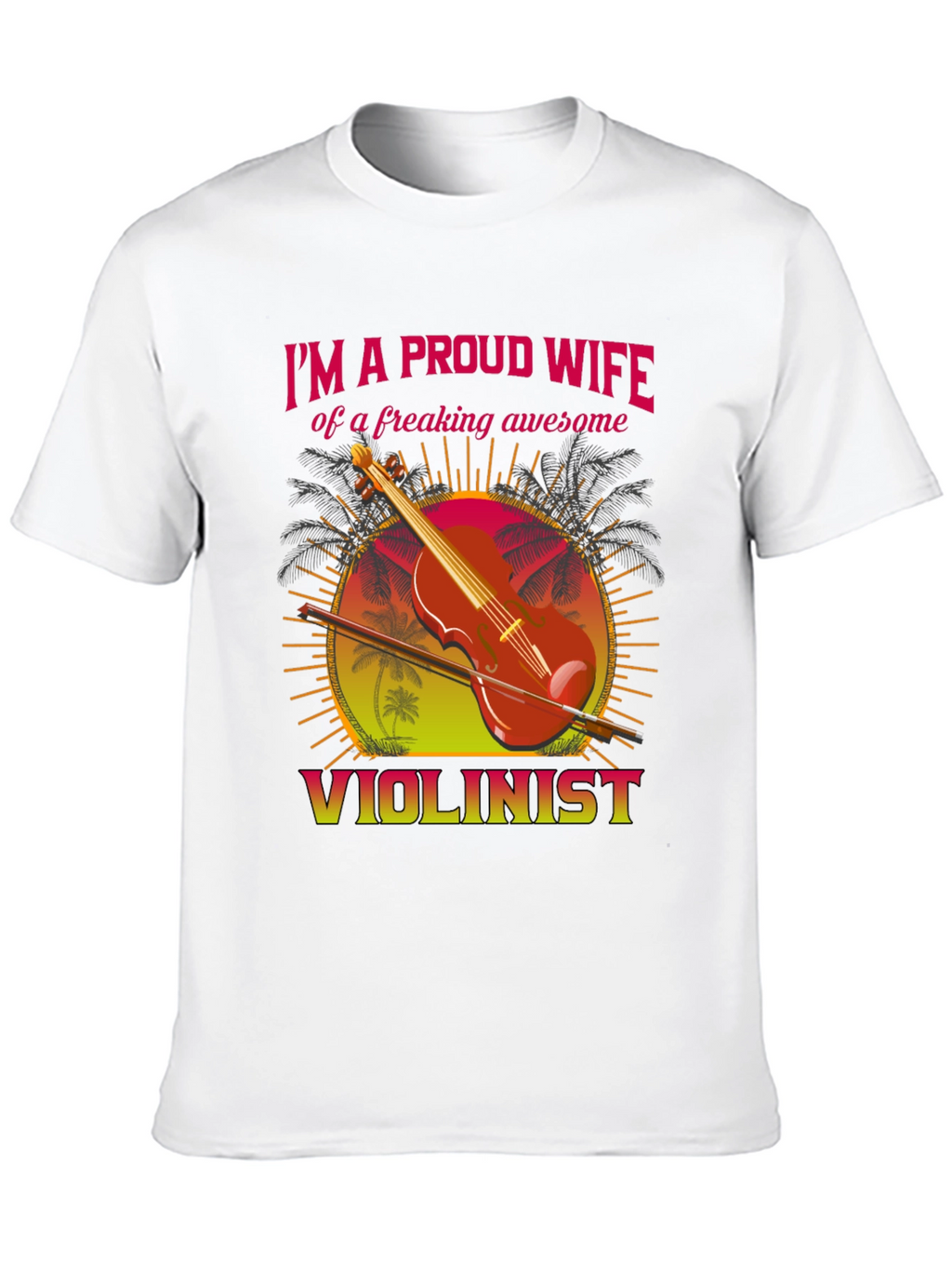 Proud Wife Violinist T-Shirt