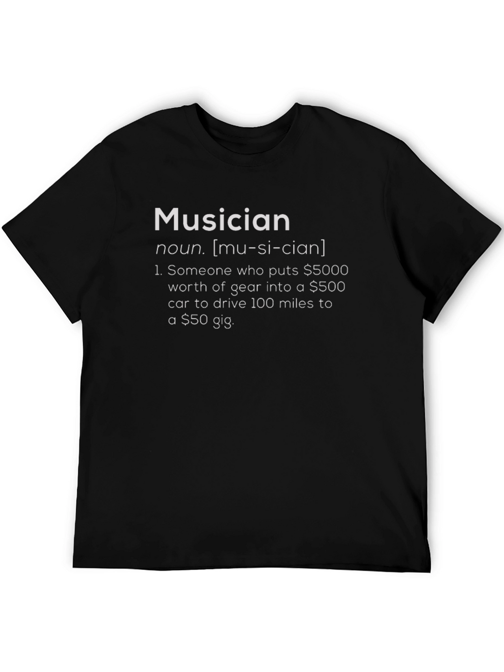Musician Definition T-Shirt - Humorous Music Lover Tee