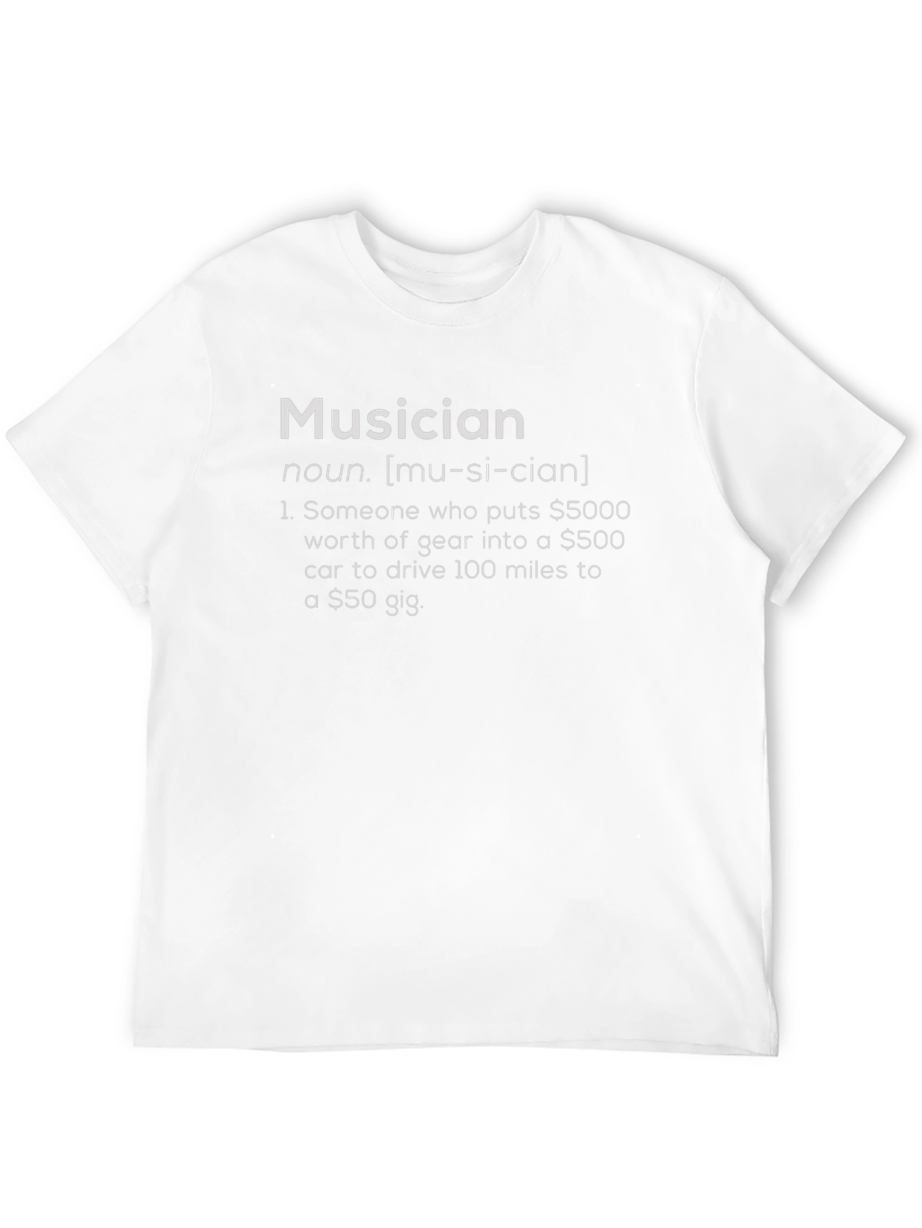Musician Definition T-Shirt - Humorous Music Lover Tee