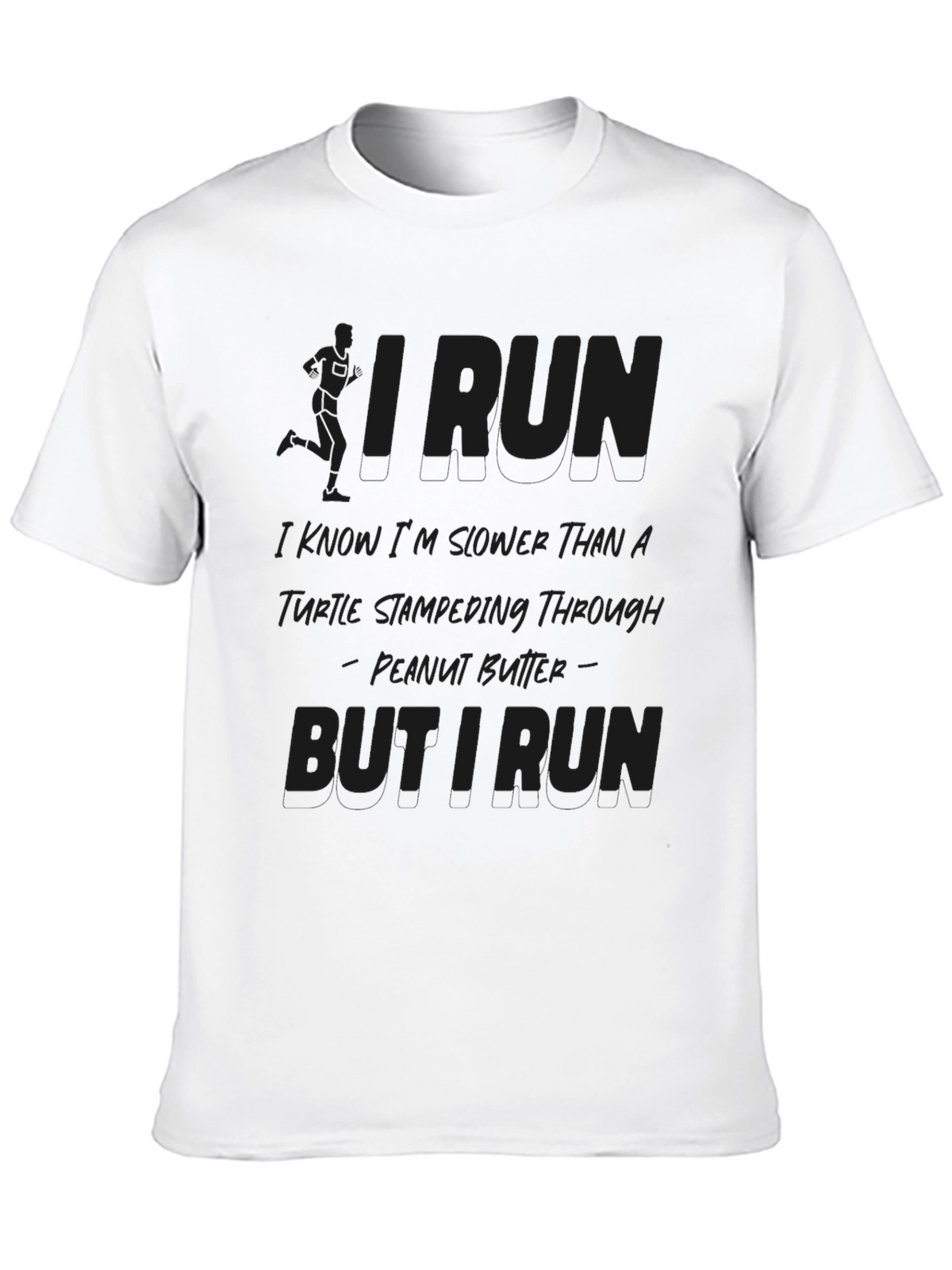 Funny Running T-Shirt - I Run Turtle Peanut Butter