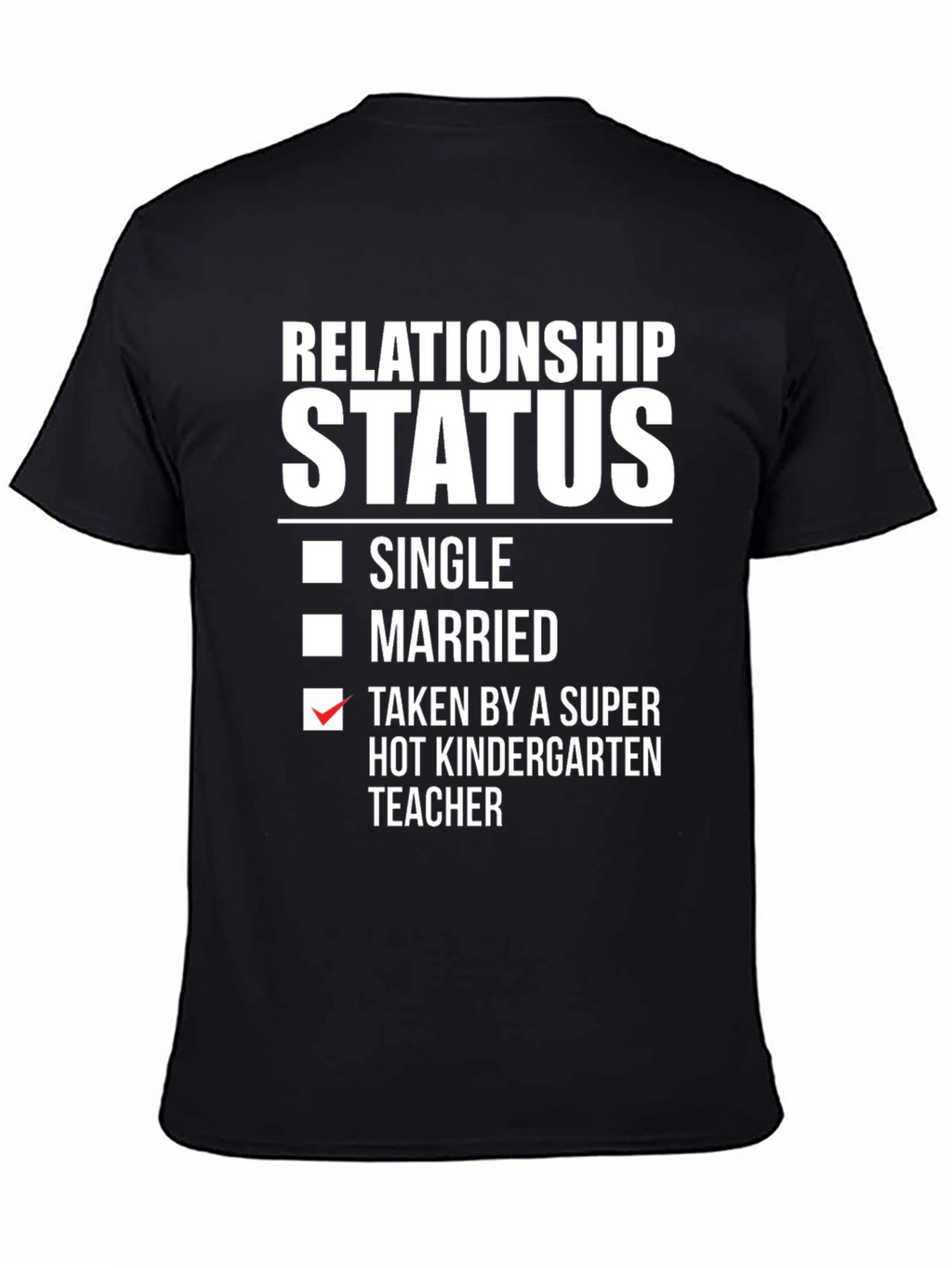 Relationship Status Kindergarten Teacher Funny T-Shirt