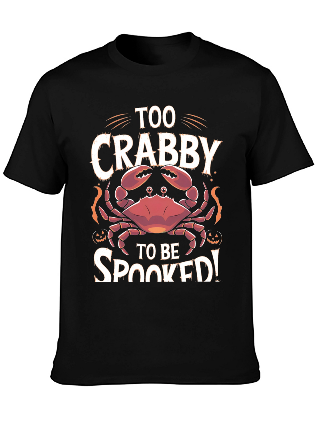 Too Crabby To Be Spooked Halloween T-Shirt