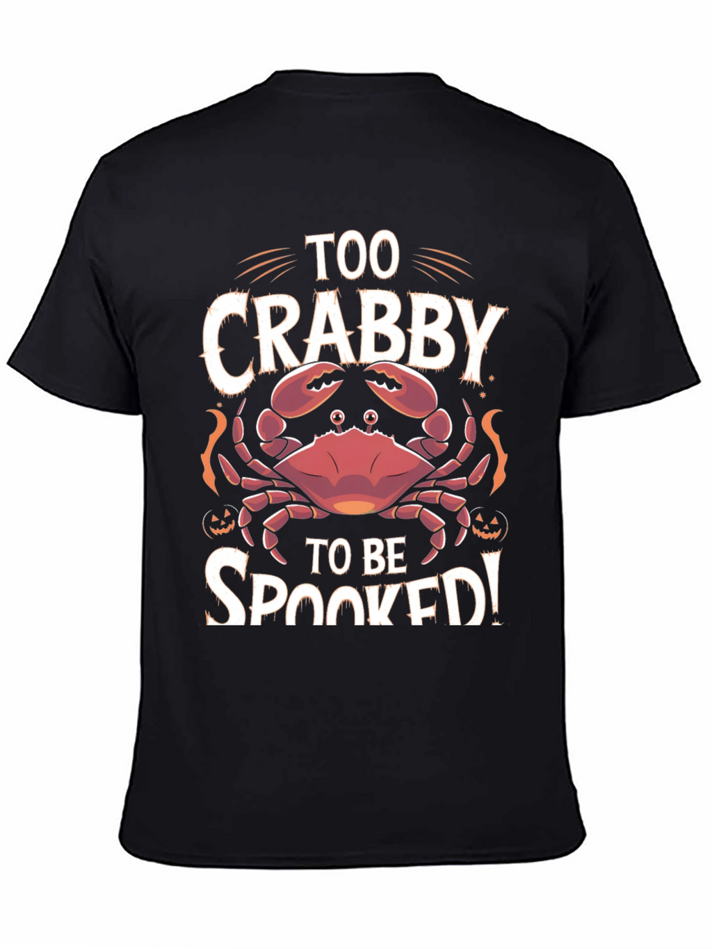 Too Crabby To Be Spooked Halloween T-Shirt