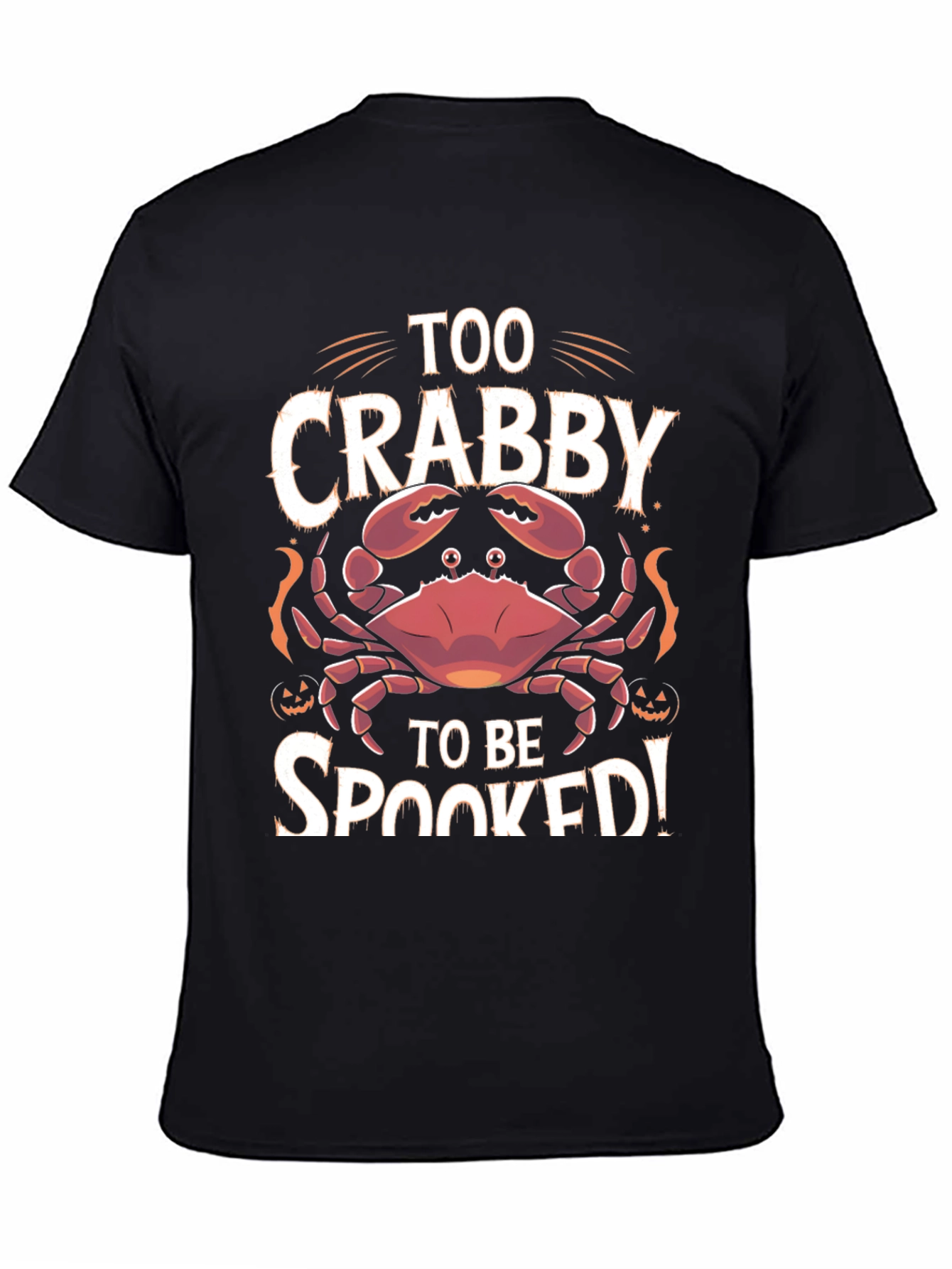 Too Crabby To Be Spooked Halloween T-Shirt