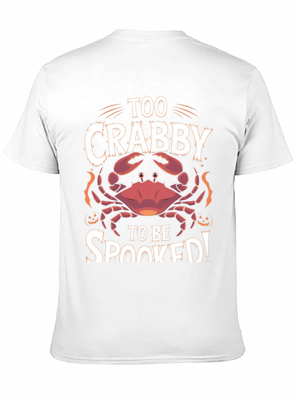 Too Crabby To Be Spooked Halloween T-Shirt