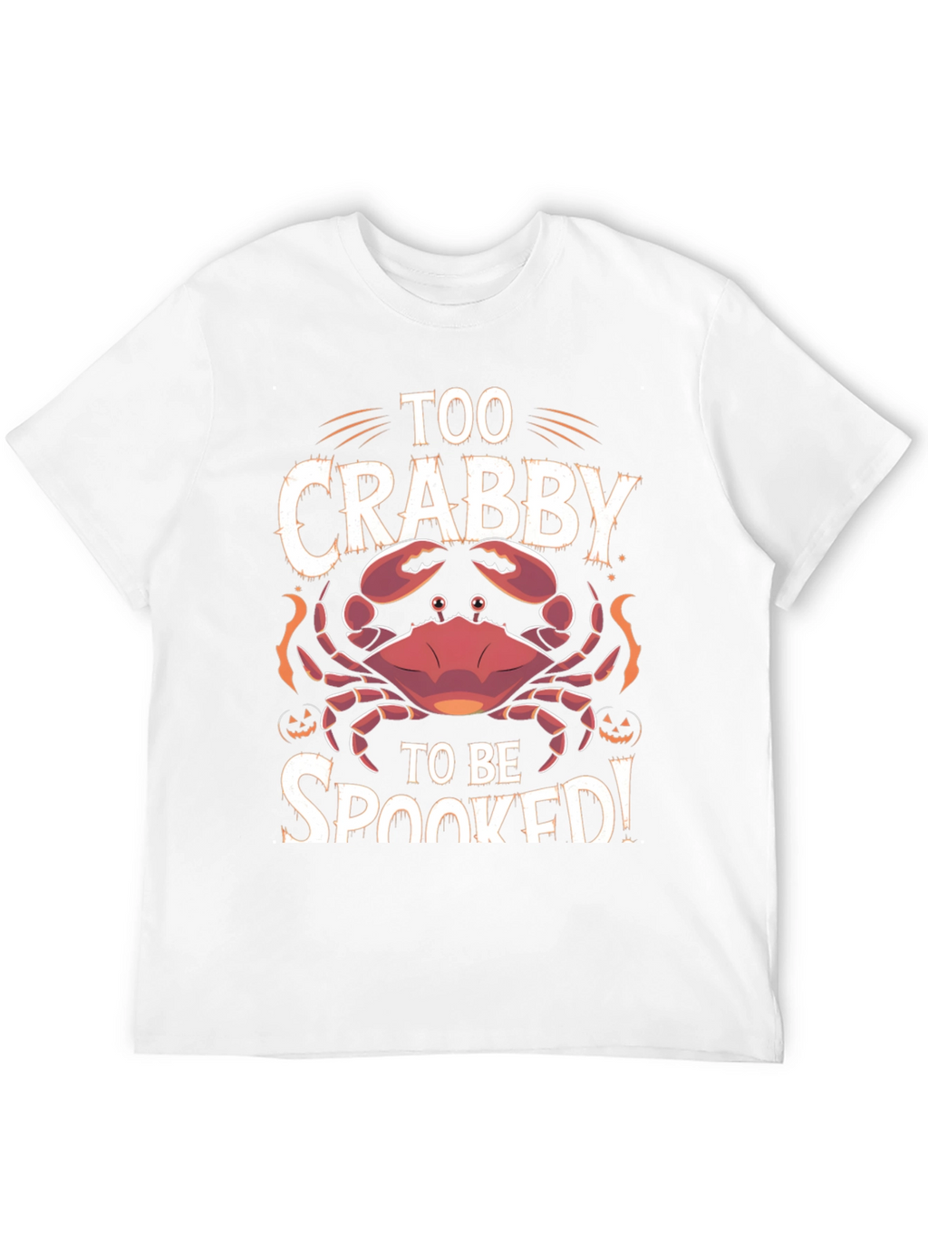 Too Crabby To Be Spooked Halloween T-Shirt