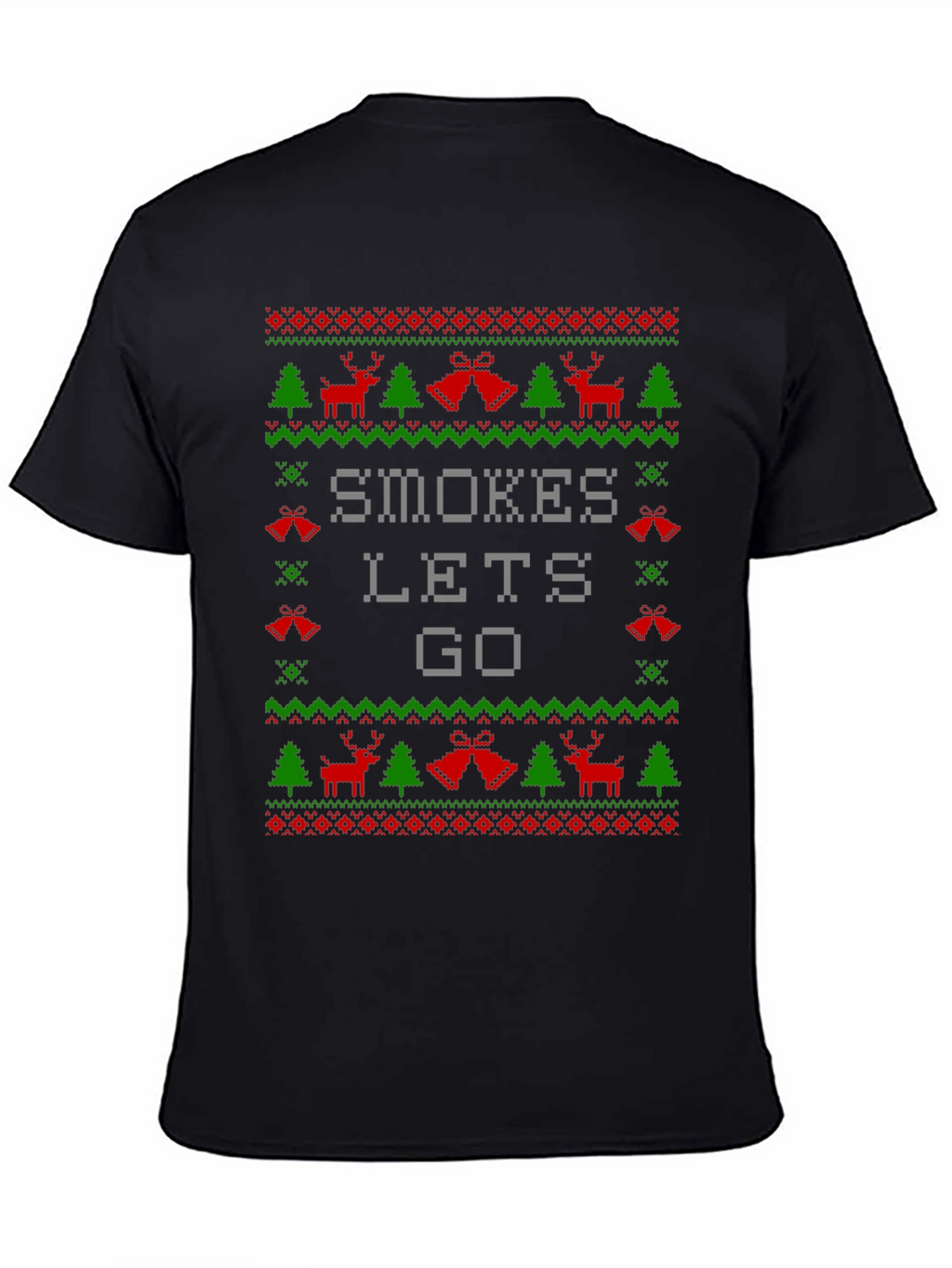 Smokes Lets Go Ugly Christmas Sweater T-Shirt