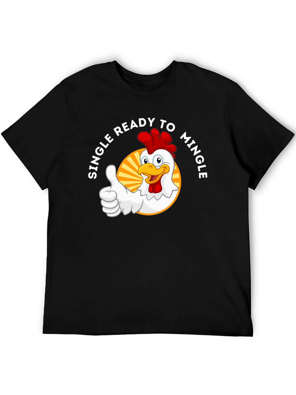 Single Ready to Mingle Chicken Graphic T-Shirt