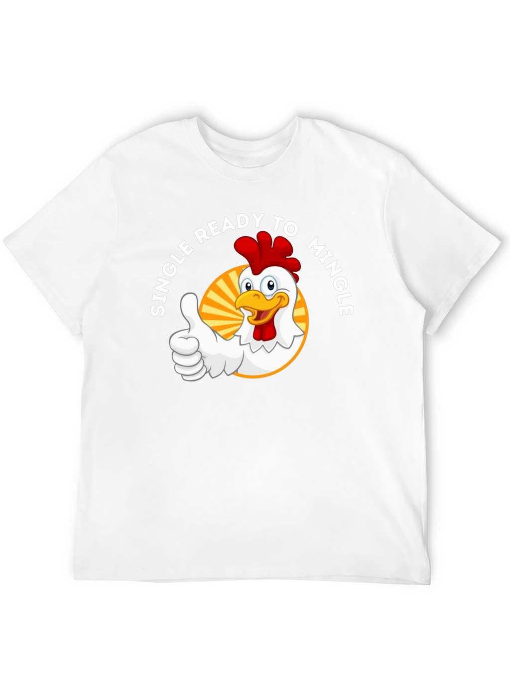 Single Ready to Mingle Chicken Graphic T-Shirt