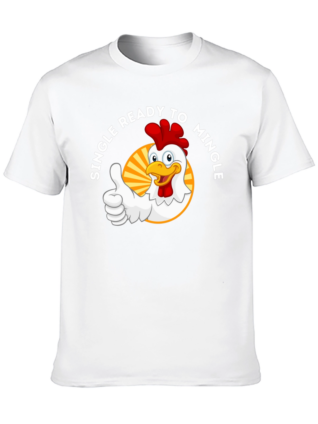 Single Ready to Mingle Chicken Graphic T-Shirt