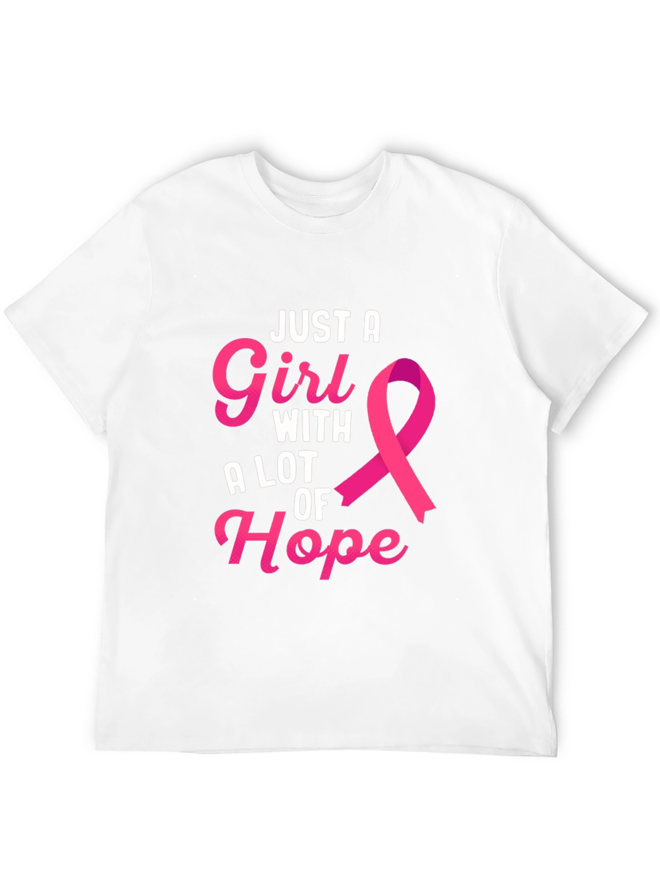 Just A Girl With A Lot of Hope T-Shirt