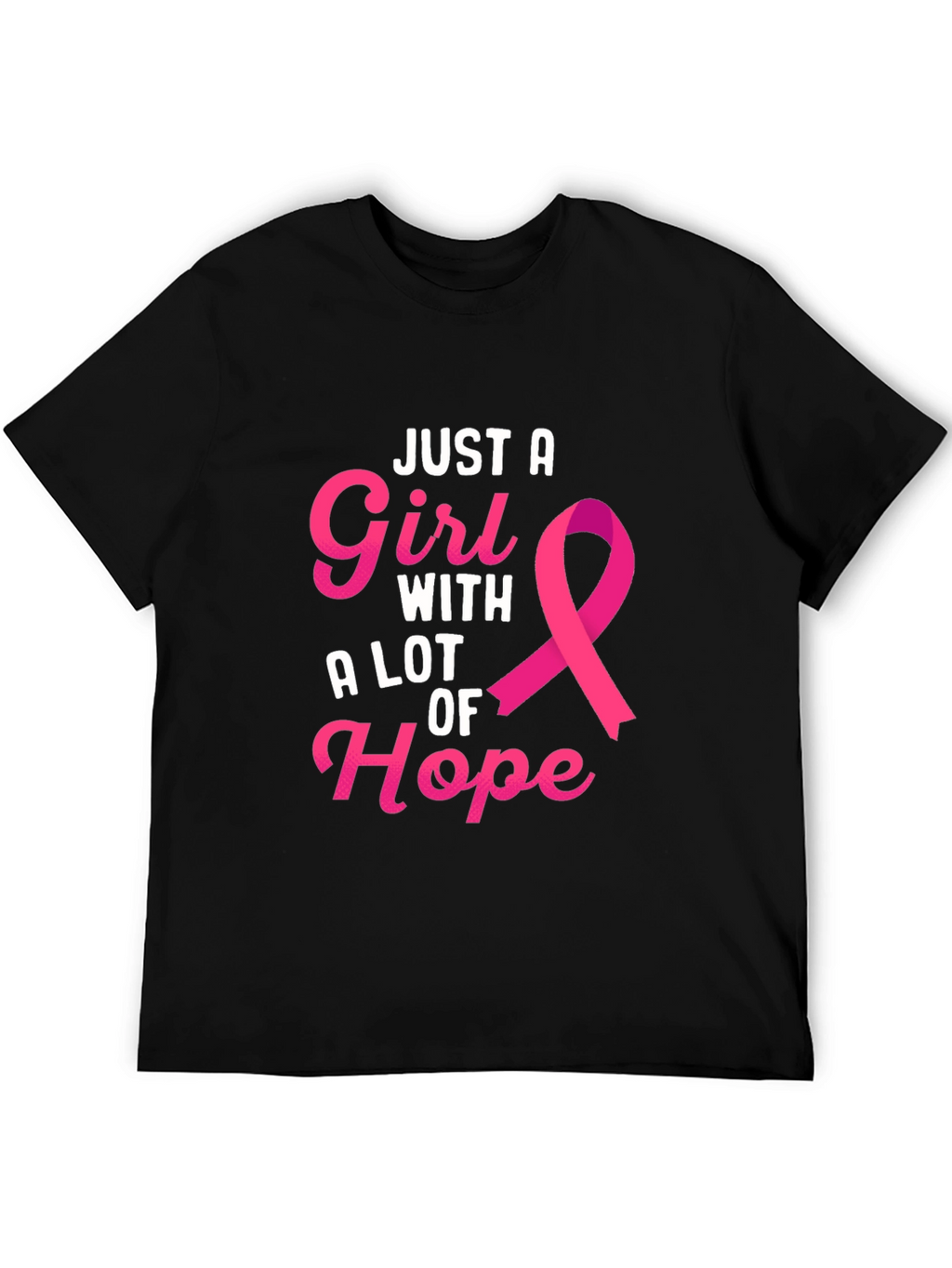 Just A Girl With A Lot of Hope T-Shirt