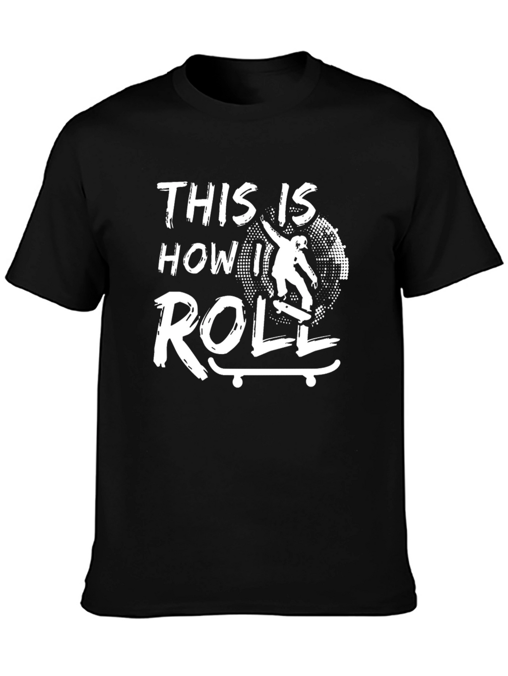 This Is How I Roll Skateboarder Graphic T-Shirt