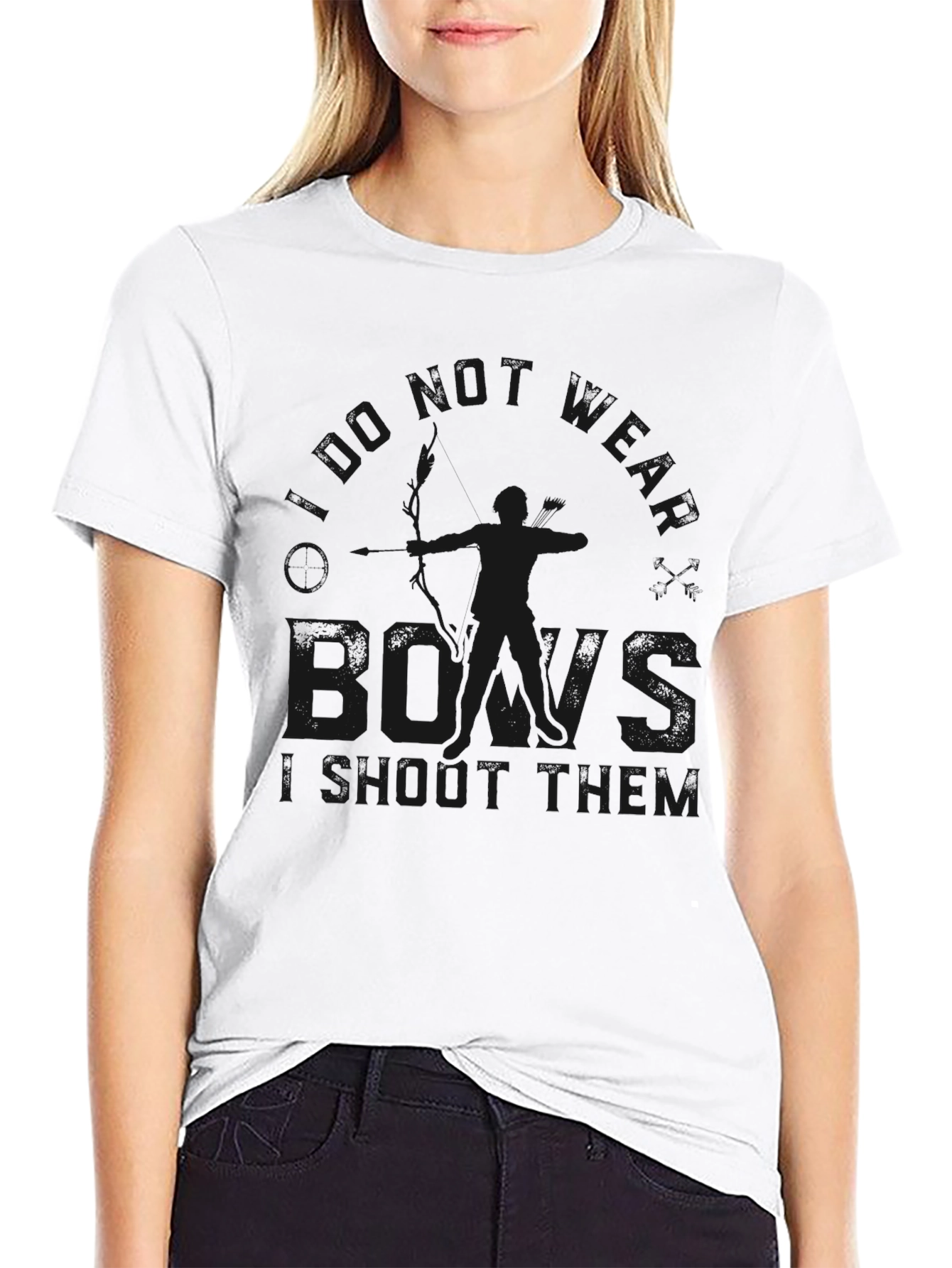 I Dont Wear Bows I Shoot Them Graphic T-Shirt