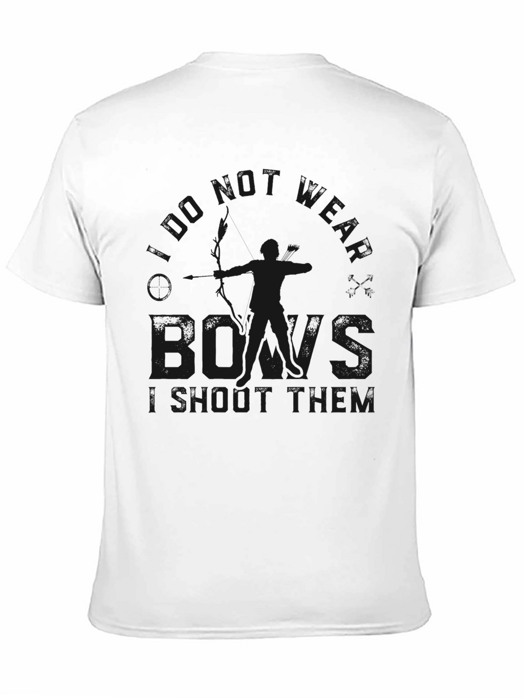 I Dont Wear Bows I Shoot Them Graphic T-Shirt