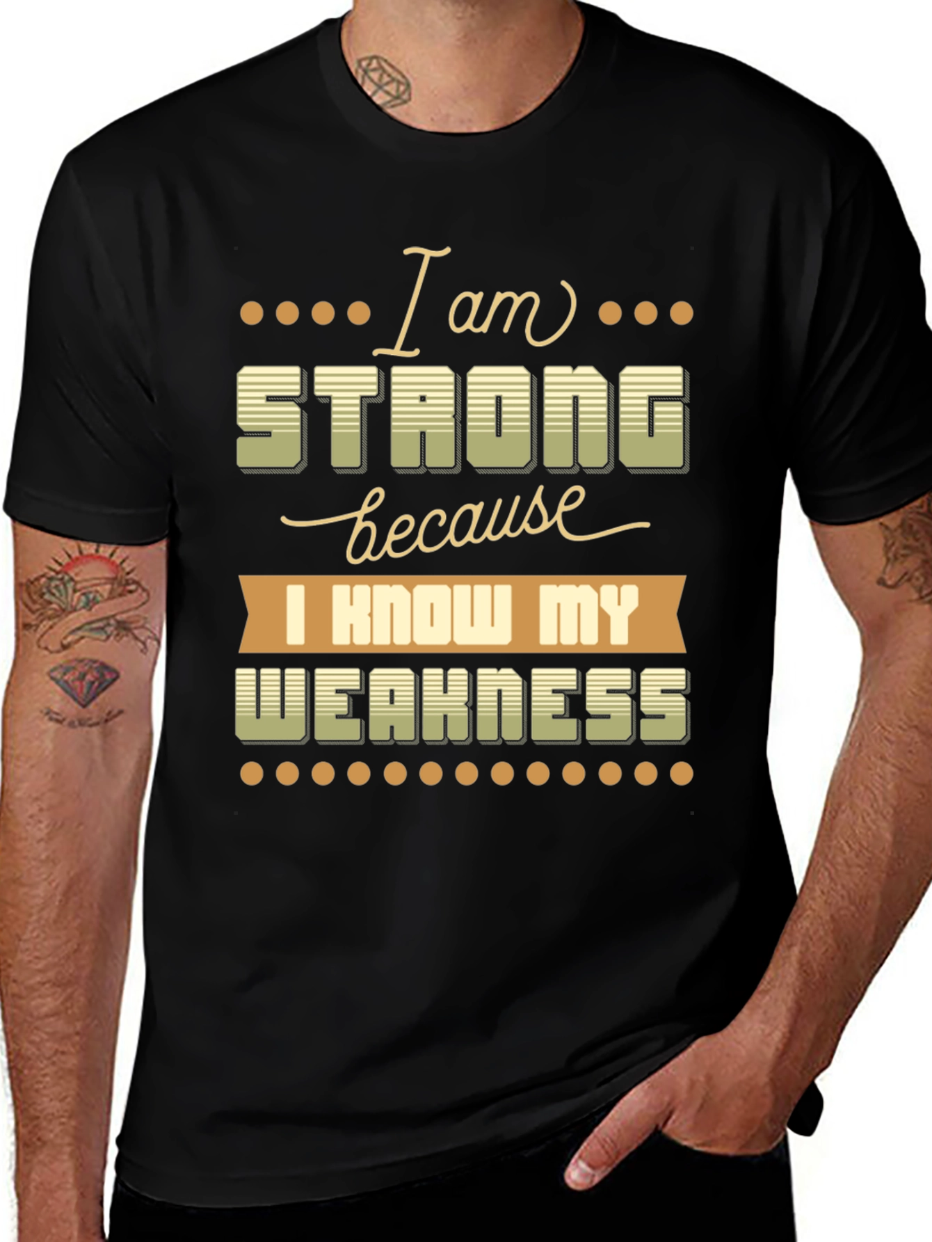 Motivational T-Shirt: I Am Strong Know My Weakness