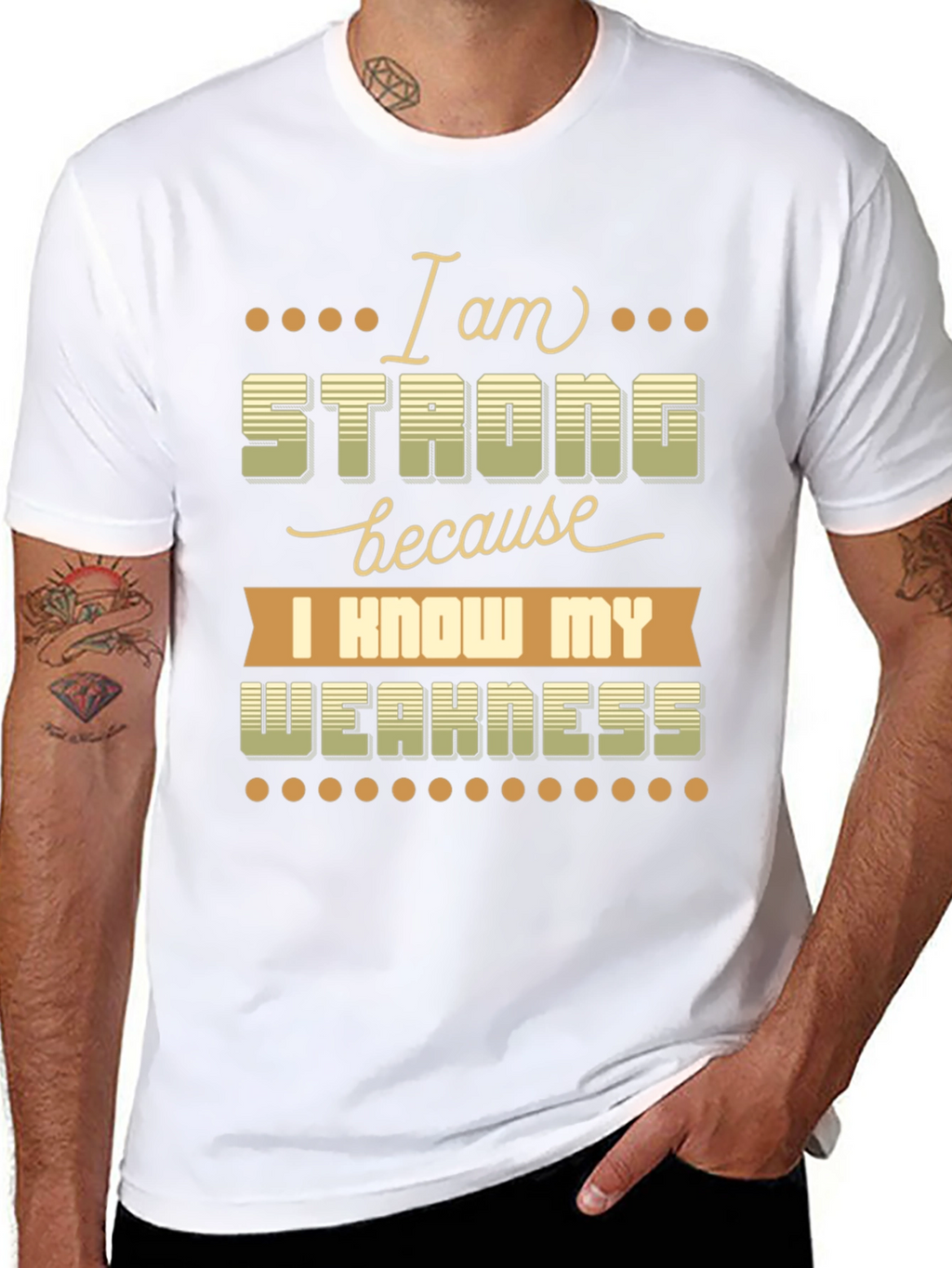 Motivational T-Shirt: I Am Strong Know My Weakness
