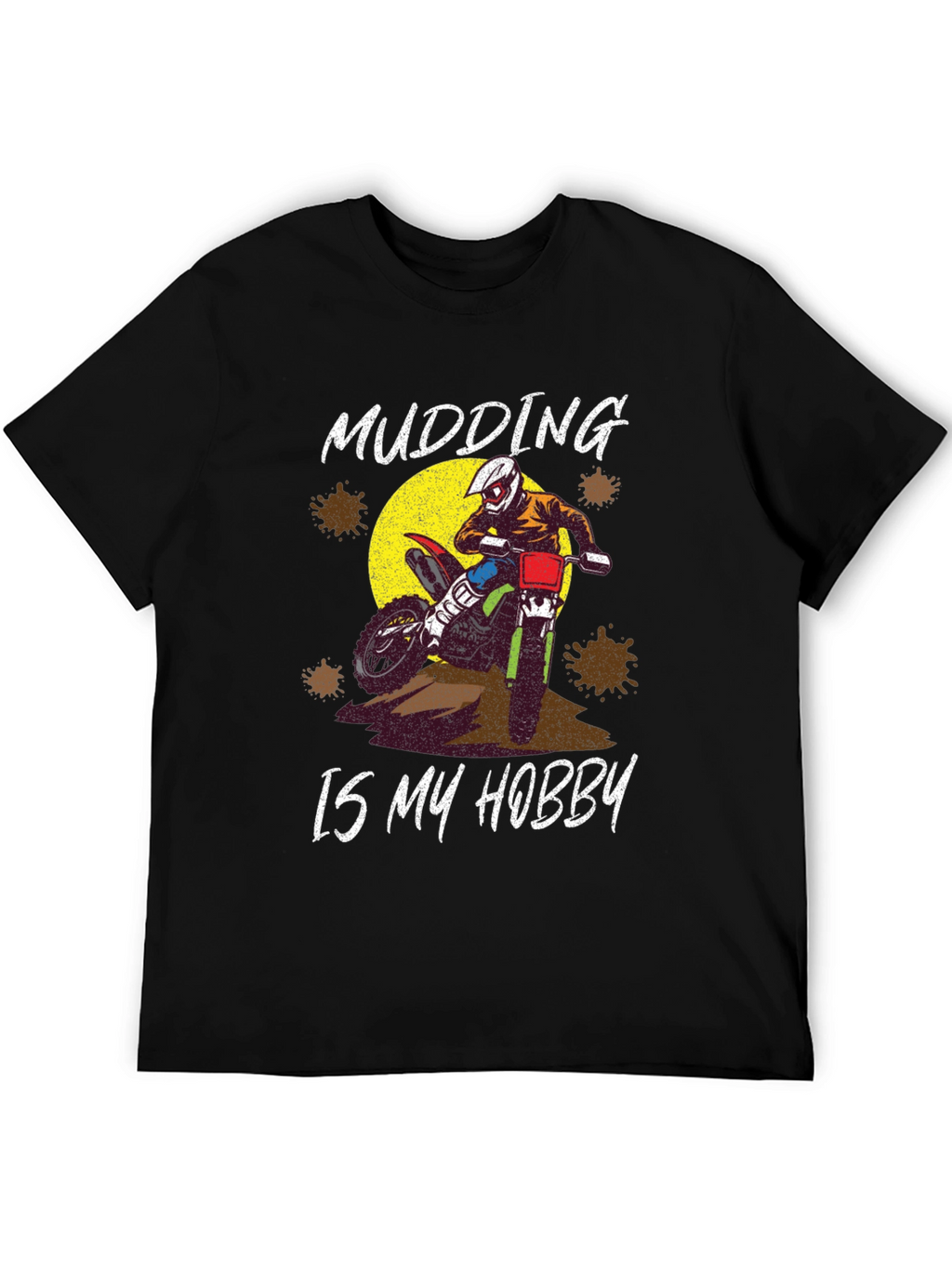 Mudding Is My Hobby T-Shirt Motocross Dirt Bike Tee