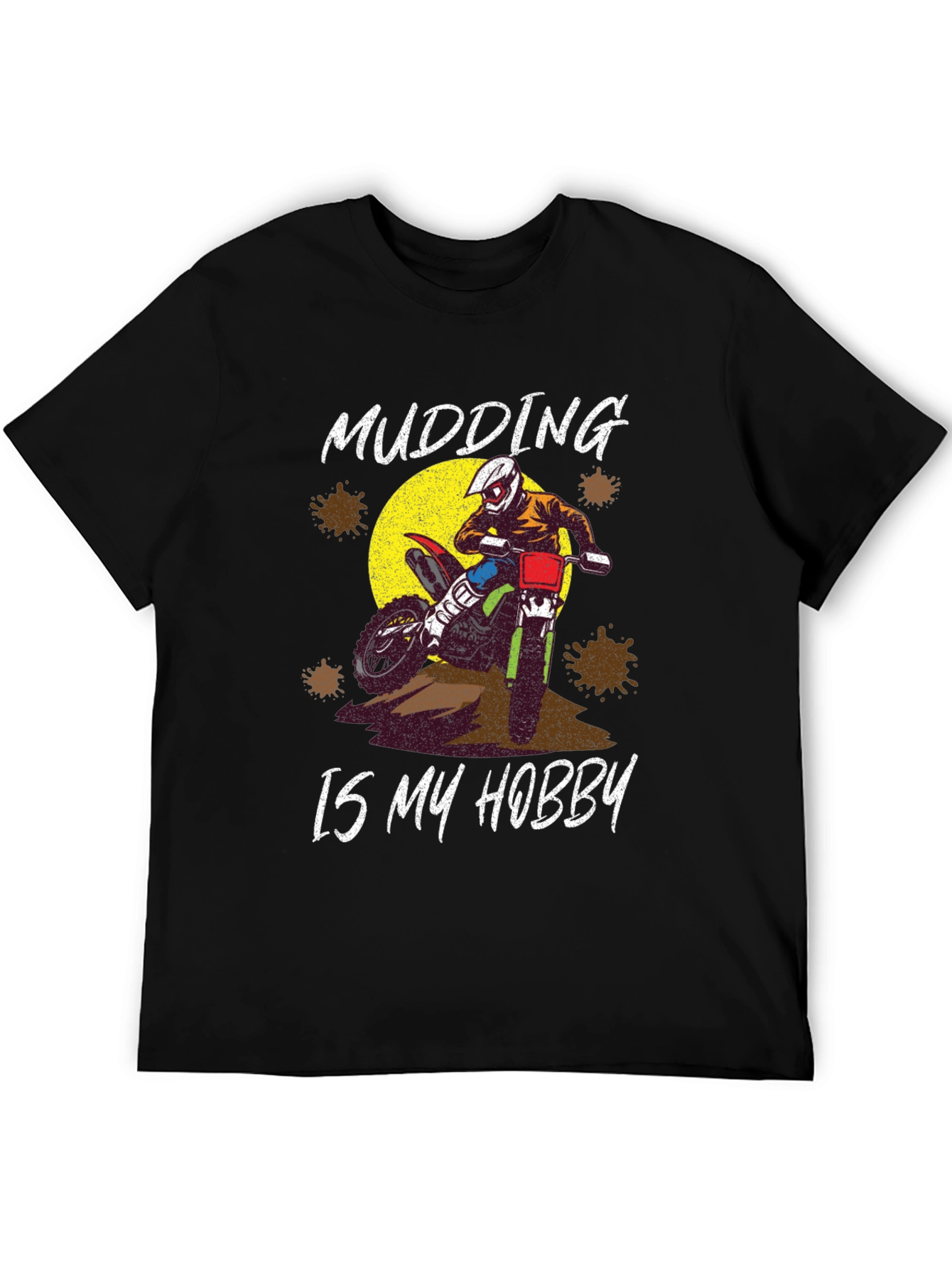 Mudding Is My Hobby T-Shirt Motocross Dirt Bike Tee