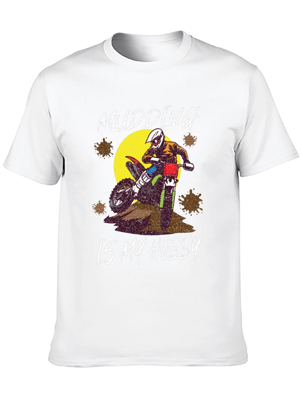 Mudding Is My Hobby T-Shirt Motocross Dirt Bike Tee