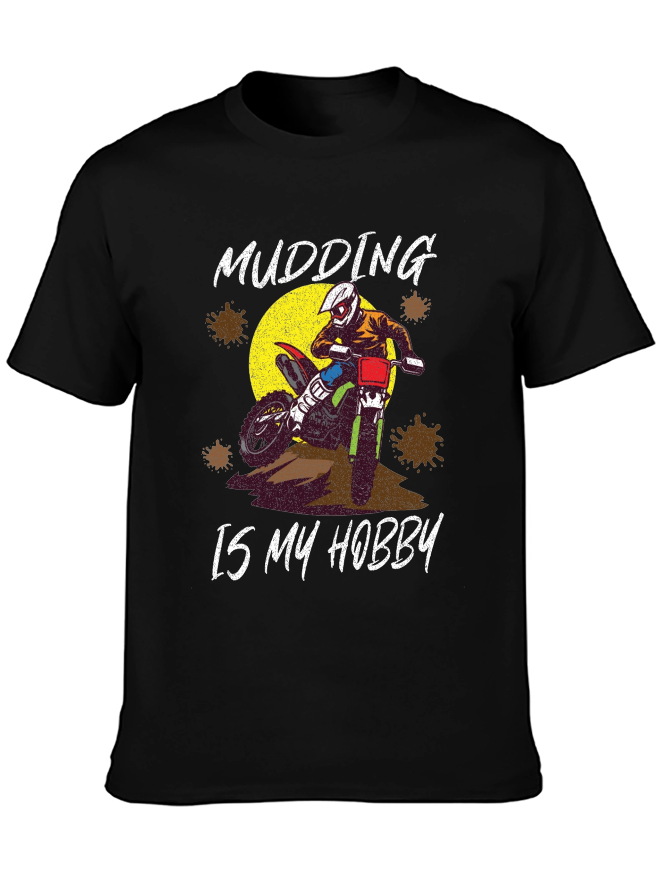 Mudding Is My Hobby T-Shirt Motocross Dirt Bike Tee
