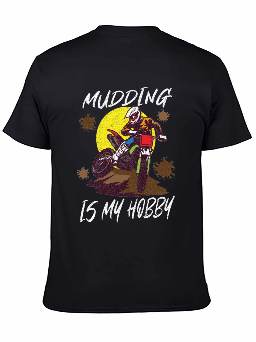 Mudding Is My Hobby T-Shirt Motocross Dirt Bike Tee