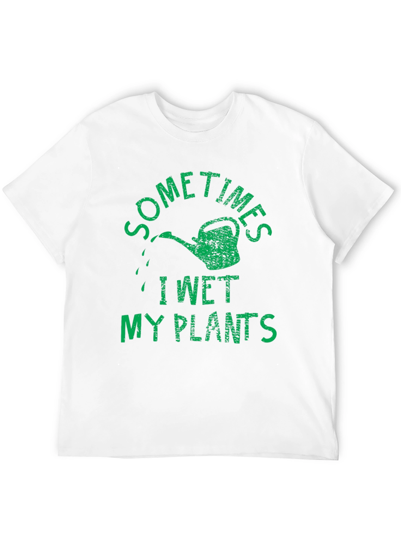 Sometimes I Wet My Plants Humor T-Shirt