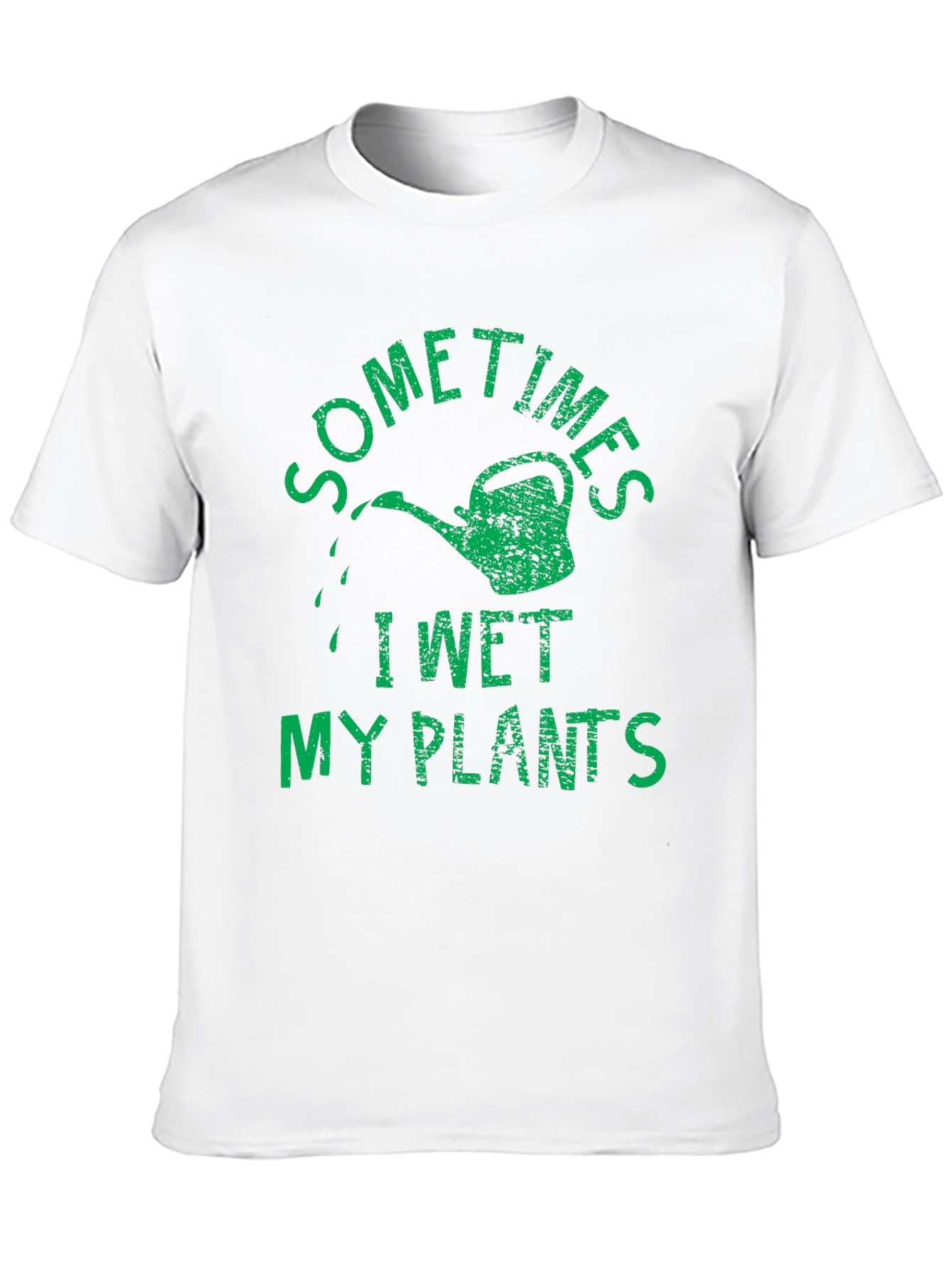Sometimes I Wet My Plants Humor T-Shirt