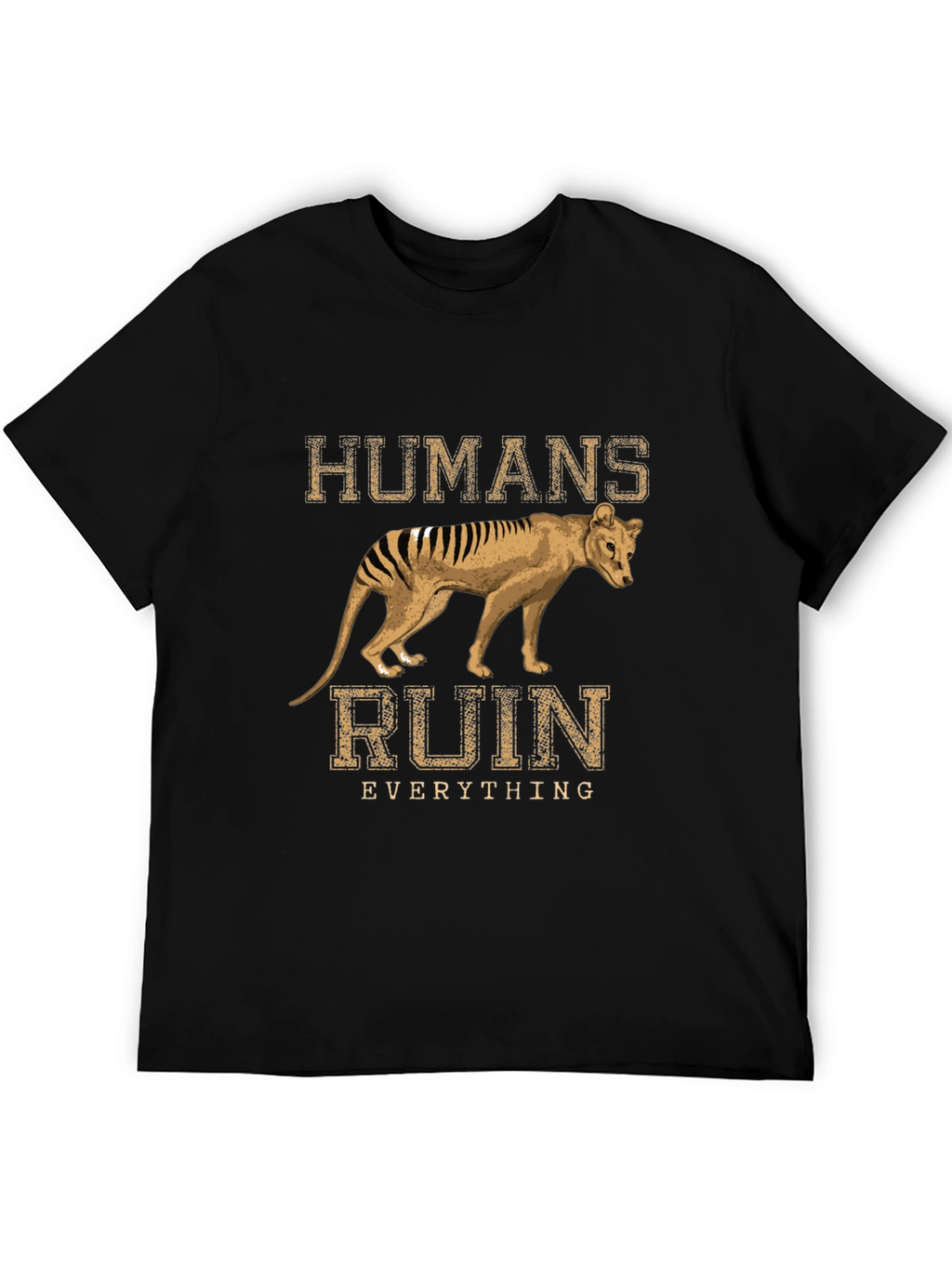 Humans Ruin Everything T-Shirt Thylacine Tasmanian Tiger