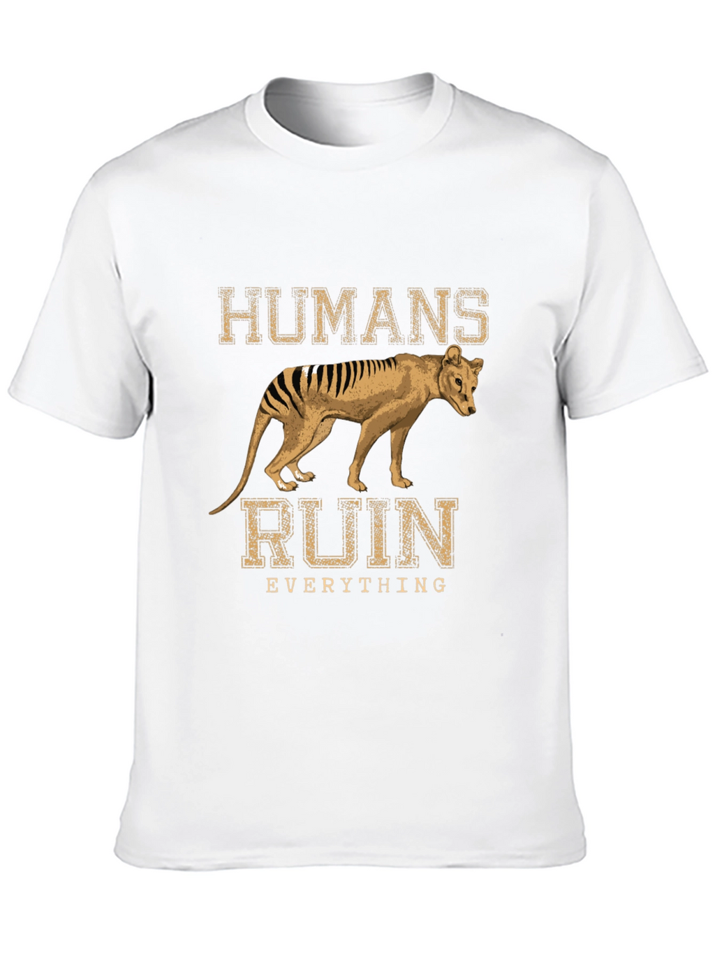 Humans Ruin Everything T-Shirt Thylacine Tasmanian Tiger