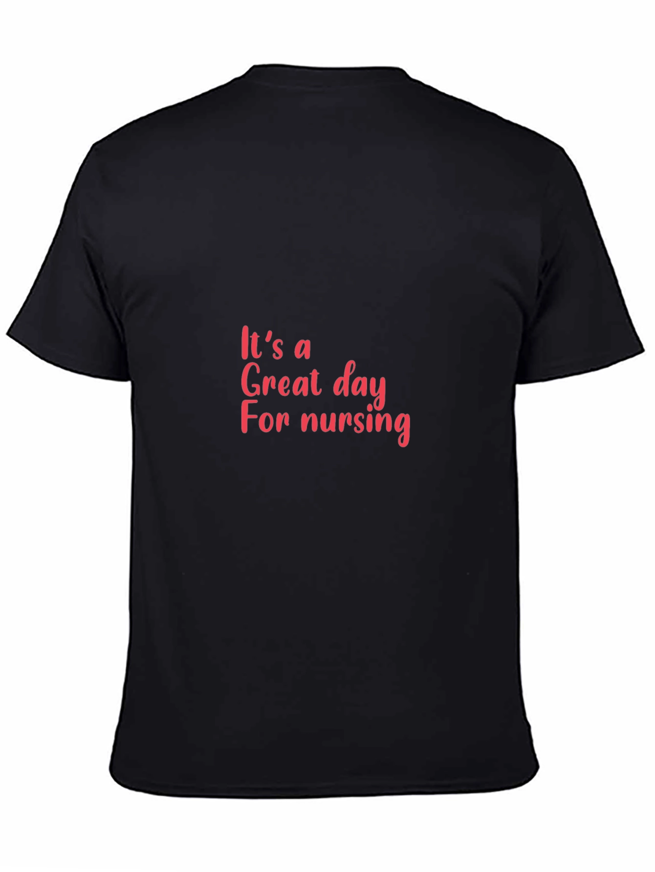 Nurse T-Shirt - Great Day for Nursing Graphic Tee